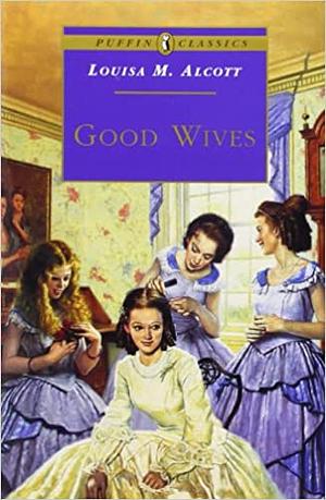 Good Wives by Louisa May Alcott