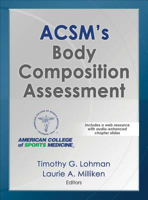 Acsm's Body Composition Assessment by Timothy Lohman