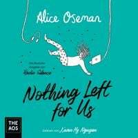 Nothing Left for Us by Alice Oseman