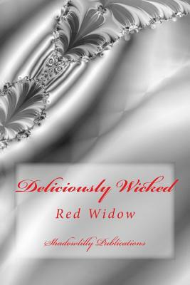 Deliciously Wicked by Red Widow