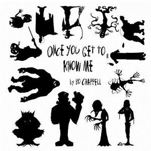 Once You Get To Know Me by Bo Chappell