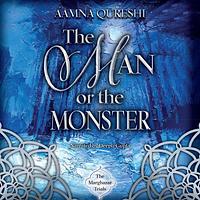 The Man or the Monster by Aamna Qureshi