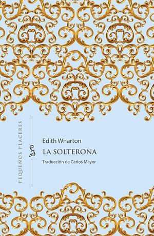 La solterona by Edith Wharton