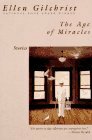 The Age of Miracles by Ellen Gilchrist