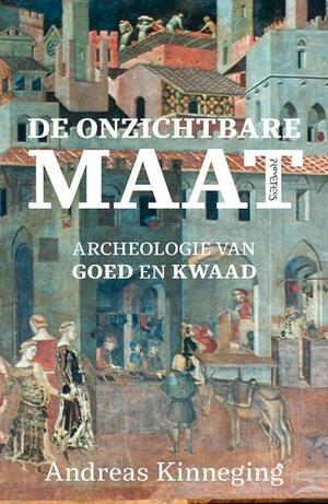 De onzichtbare Maat by Andreas Kinneging