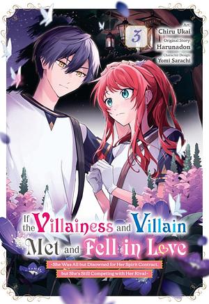 If the Villainess and Villain Met and Fell in Love, Vol. 3 by Amethyst Xuan, Chiru Ukai, Yomi Sarachi, Erin Husson, Harunadon Harunadon