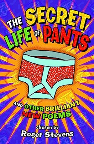 The Secret Life Of Pants by Roger Stevens