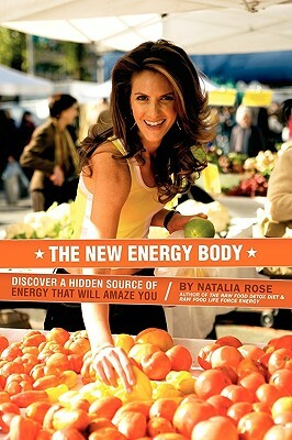 The New Energy Body by Natalia Rose