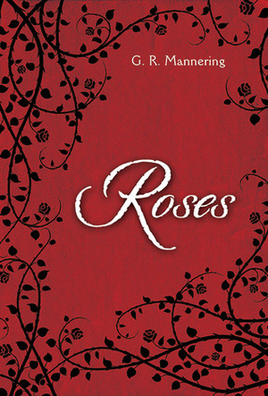 Roses by G.R. Mannering