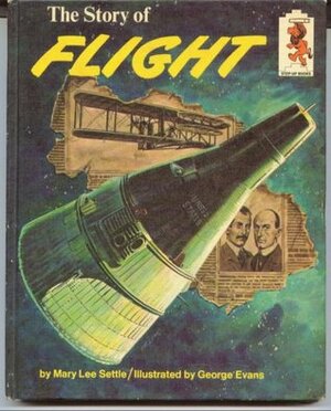 The Story of Flight by Mary Lee Settle, George Evans