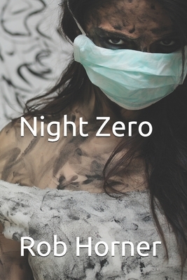 Night Zero by Rob Horner