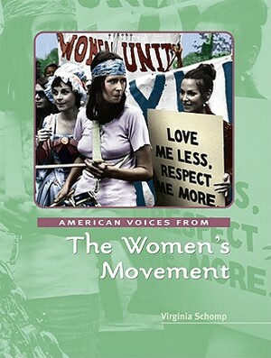 American Voices from the Women's Movement by Virginia Schomp