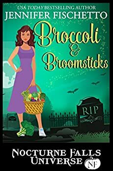 Broccoli & Broomsticks by Kristen Painter, Jennifer Fischetto