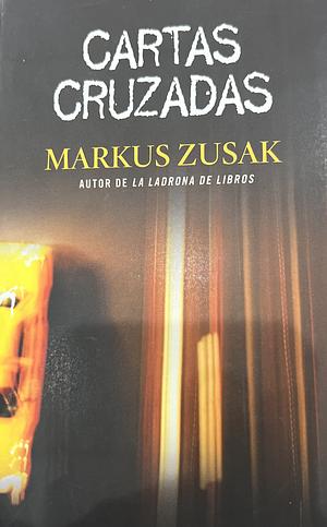 Cartas cruzadas by Markus Zusak