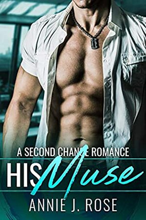 His Muse by Annie J. Rose