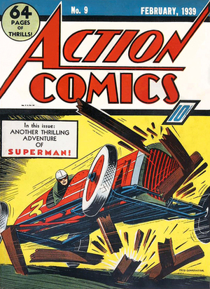 Action Comics Vol. 1 #9 by Joe Shuster, Will Ely, Homer Fleming, Paul Lauretta, Ken Fitch, Gardner F. Fox, Bernard Baily, Sven Elven, Fred Guardineer, Jerry Siegel