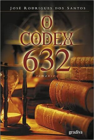 O Codex 632 by José Rodrigues dos Santos