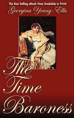 The Time Baroness: Book One of the Time Mistress Series by Georgina Young-Ellis