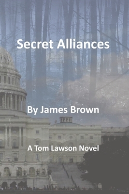 Secret Alliances by James Brown