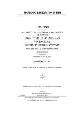 Broadening participation in STEM by United S. Congress, Committee on Science and Techno (house), United States House of Representatives