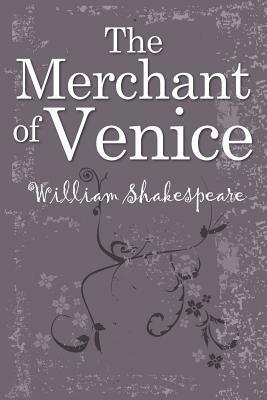 The Merchant of Venice by William Shakespeare