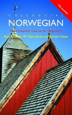 Colloquial Norwegian: The Complete Course for Beginners With Colloquial Norwegian by Kari Bråtveit