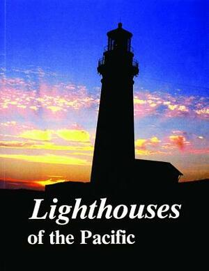Lighthouses of the Pacific by Jim Gibbs