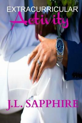 Extracurricular Activity by J. L. Sapphire