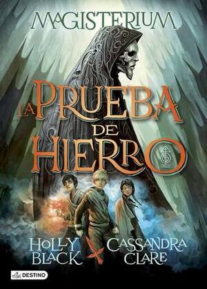 La prueba de hierro by Cassandra Clare, Holly Black