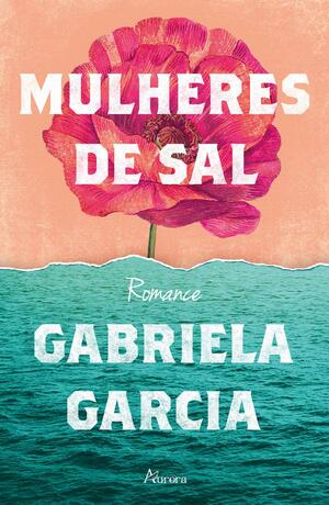Mulheres de Sal by Gabriela Garcia