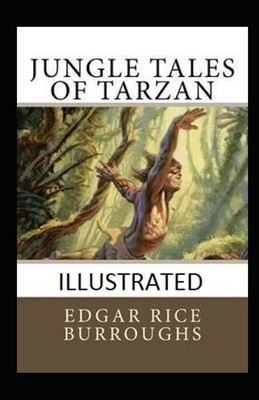 Jungle Tales of Tarzan Illustrated by Edgar Rice Burroughs