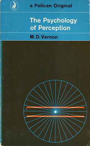 The Psychology of Perception by Magdelen D. Vernon