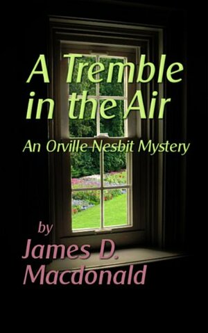 A Tremble in the Air by James D. Macdonald