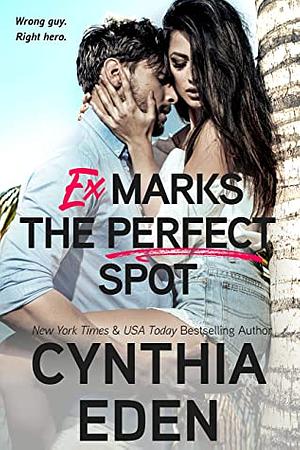 Ex Marks the Perfect Spot by Cynthia Eden