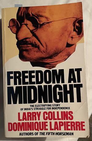 Freedom at Midnight by Dominique Lapierre, Larry Collins