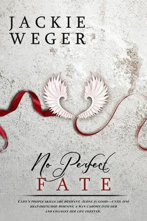 No Perfect Fate by Jackie Weger