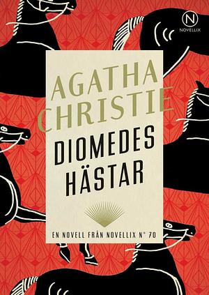 Diomedes hästar  by Agatha Christie