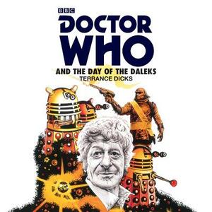 Doctor Who and the Day of the Daleks: 3rd Doctor Novelisation by Terrance Dicks