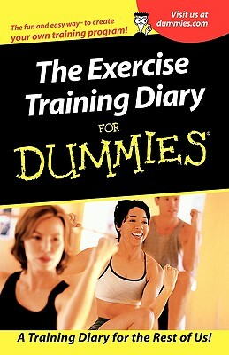 The Exercise Training Diary for Dummies by Allen St John