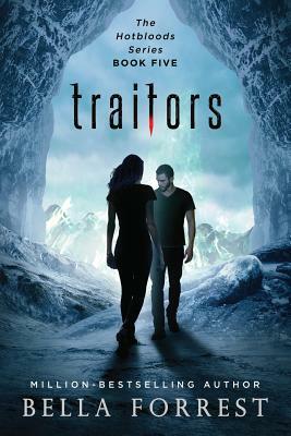 Hotbloods 5: Traitors by Bella Forrest