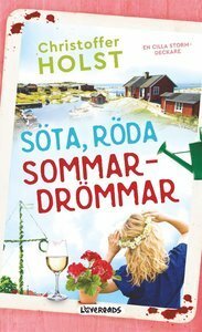 Söta, röda sommardrömmar by Christoffer Holst
