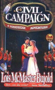 A Civil Campaign by Lois McMaster Bujold