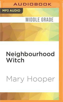 Neighbourhood Witch by Mary Hooper