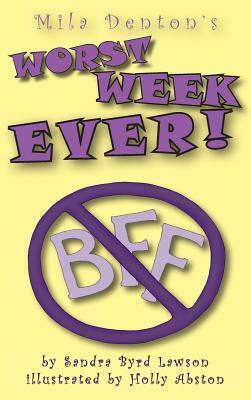 Mila Denton's Worst Week Ever! by Sandra Byrd Lawson