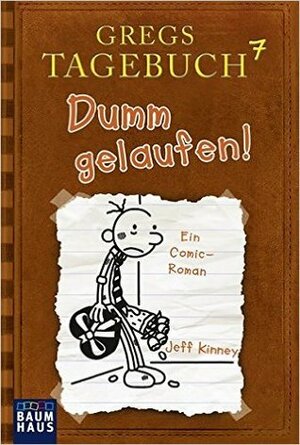 Dumm gelaufen! by Jeff Kinney