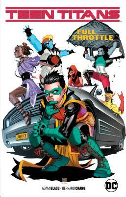 Teen Titans Vol. 1: Full Throttle by Adam Glass