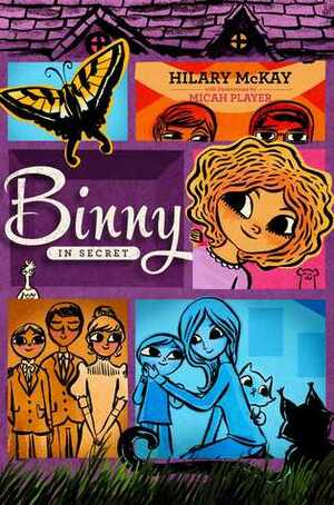 Binny in Secret by Micah Player, Hilary McKay