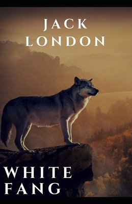 White Fang: Jack London (Action, Adventure, Literature) [Annotated] by Jack London