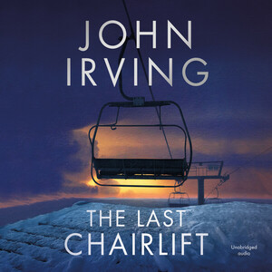 The Last Chairlift by John Irving