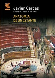 Anatomia di un istante by Pino Cacucci, Javier Cercas